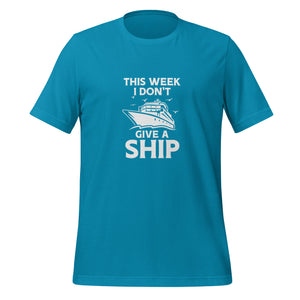 Unisex Cotton Cruise T-shirt - "This week I don't give a ship" - Aqua