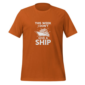 Unisex Cotton Cruise T-shirt - "This week I don't give a ship" - Autumn