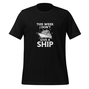 Unisex Cotton Cruise T-shirt - "This week I don't give a ship" - Black