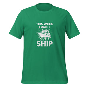 Unisex Cotton Cruise T-shirt - "This week I don't give a ship" -